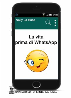 La vita prima di WhatsApp (eBook, ePUB) - La Rosa, Nelly