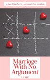Marriage With No Argument (eBook, ePUB) Marriage With No Argument (eBook, ePUB)