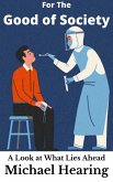 For the Good of Society: A Look at What Lies Ahead (eBook, ePUB)