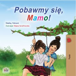 Pobawmy się, mamo! (eBook, ePUB) - Admont, Shelley; KidKiddos Books