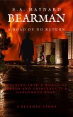 Bearman: A Road of No Return (A BEARMAN STORY, #1) (eBook, ePUB) Bearman: A Road of No Return (A BEARMAN STORY, #1) (eBook, ePUB)
