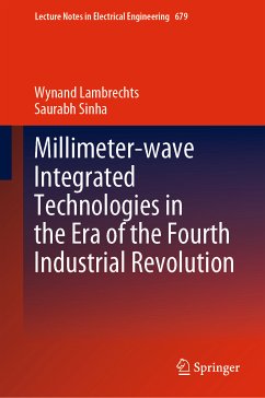Millimeter-wave Integrated Technologies in the Era of the Fourth Industrial Revolution (eBook, PDF) - Lambrechts, Wynand; Sinha, Saurabh
