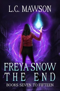 Freya Snow: The End (Books 7-15) (eBook, ePUB) - Mawson, L. C.