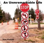 An Unremarkable Life (eBook, ePUB)