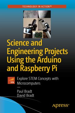 Science and Engineering Projects Using the Arduino and Raspberry Pi (eBook, PDF) - Bradt, Paul; Bradt, David