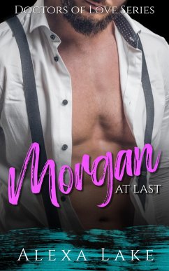 Morgan (Doctors of Love, #1) (eBook, ePUB) - Lake, Alexa