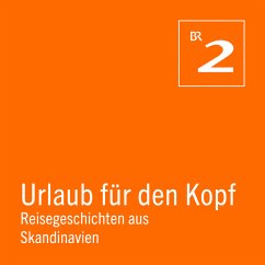 Urlaub für den Kopf: Reisegeschichten aus Skandinavien (MP3-Download) - Betz, Klaus