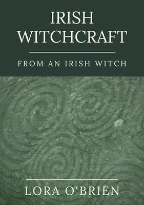 Irish Witchcraft from an Irish Witch (eBook, ePUB) Irish Witchcraft from an Irish Witch (eBook, ePUB)