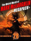 The Weird World of Mark McLaughlin MEGAPACK® (eBook, ePUB)