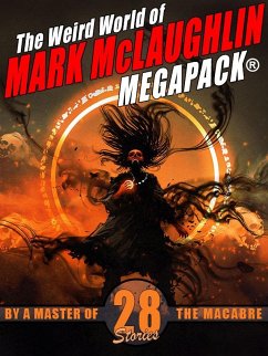 Cover The Weird World of Mark McLaughlin MEGAPACK® (eBook, ePUB)