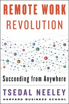 Remote Work Revolution (eBook, ePUB) - Neeley, Tsedal
