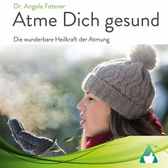 Atme Dich gesund (MP3-Download) - Fetzner, Dr. Angela