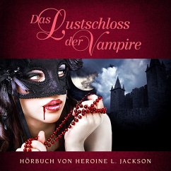 Das Lustschloss der Vampire (MP3-Download) - Jackson, Heroine L.