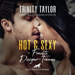 Hot & Sexy - Feuchte Designer-Träume / Erotische Geschichte (MP3-Download) - Taylor, Trinity