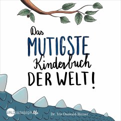 Das mutigste Kinderhörbuch der Welt (MP3-Download) - Osswald-Rinner, Iris