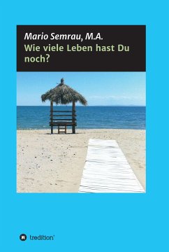 Wie viele Leben hast Du noch? (eBook, ePUB) - Semrau, Mario