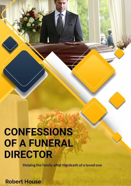 Confessions Of A Funeral Director (eBook, ePUB) Confessions Of A Funeral Director (eBook, ePUB)