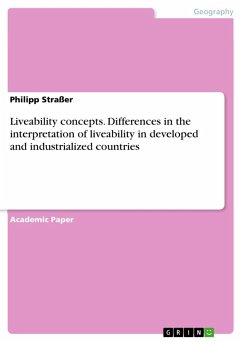 Liveability concepts. Differences in the interpretation of liveability in developed and industrialized countries - Straßer, Philipp