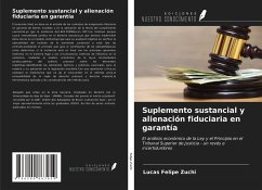 Suplemento sustancial y alienación fiduciaria en garantía - Felipe Zuchi, Lucas