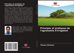 Principes et pratiques de l'agronomie d'irrigation - Abraham, Thomas