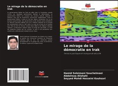 Le mirage de la démocratie en Irak - Soleimani Souchelmaei, Hamid;Alishahi, Abdolreza;Hosseini Kouhsari, Seyyed Mahdi