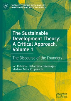 The Sustainable Development Theory: A Critical Approach, Volume 1 - Pohoa_a, Ion;Diaconasu, Delia Elena;Crupenschi, Vladimir Mihai