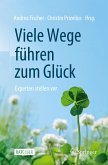 Viele Wege führen zum Glück