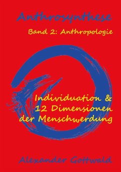 Anthrosynthese Band 2: Anthropologie