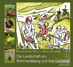 Die Landschaft am Rohrhardsberg und ihre Gestalter - Haumann, Heiko;Seitz, Bernd-Jürgen