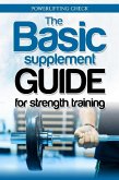 The Basic Supplement Guide for Strength Training (eBook, ePUB)