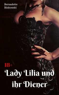 Lady Lilia und ihr Diener (eBook, ePUB) - Binkowski, Bernadette