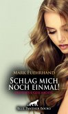 Schlag mich noch einmal!   Erotische Geschichte (eBook, ePUB)