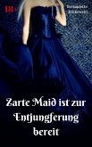 Zarte Maid ist zur Entjungferung bereit (eBook, ePUB)