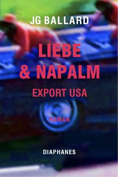 Liebe & Napalm: Export USA (eBook, ePUB) - Ballard, J.G.