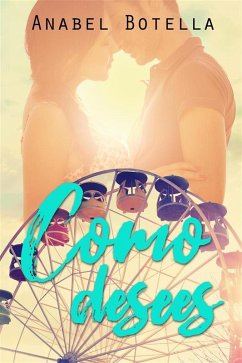 Como desees (eBook, ePUB) - Botella, Anabel Como desees (eBook, ePUB) - Botella, Anabel