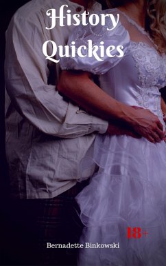 History Quickies (eBook, ePUB) - Binkowski, Bernadette