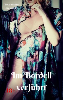 Im Bordell verführt (eBook, ePUB) - Binkowski, Bernadette