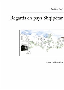 Regards en pays Shqipëtar (eBook, ePUB)