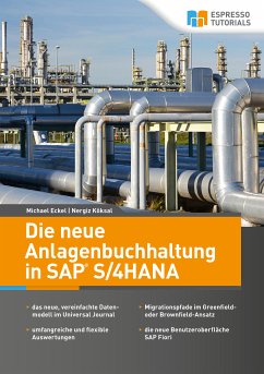 Die neue Anlagenbuchhaltung in SAP S/4HANA (eBook, ePUB) - Eckel, Michael; Köksal, Nergiz