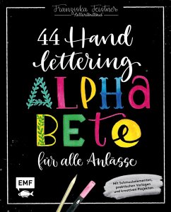 Handlettering - 44 Alphabete für alle Anlässe: Leg los, entdecke deinen Stil! (eBook, ePUB) - Feistner, Franziska