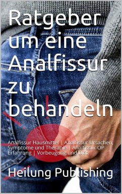 Ein Ratgeber zur Behandlung einer Analfissur (eBook, ePUB) - Check, Powerlifting