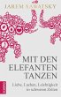 Mit den Elefanten tanzen (eBook, ePUB) - Bild 1