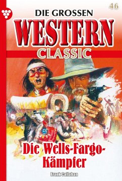 Die Wells-Fargo Kämpfer (eBook, ePUB) - Callahan, Frank