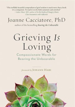 Grieving is Loving (eBook, ePUB) - Cacciatore, Joanne