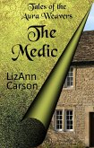 The Medic (Tales of the Aura Weavers, #1) (eBook, ePUB)