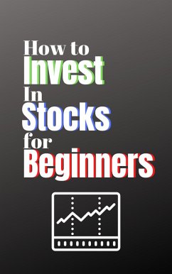 How to Invest in Stocks for Beginners (eBook, ePUB) - Lindsey, Jessica; Johnson, Forest