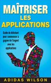 Maîtriser les applications (eBook, ePUB)