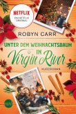 Unter dem Weihnachtsbaum in Virgin River / Virgin River Bd.7.5 (eBook, ePUB)