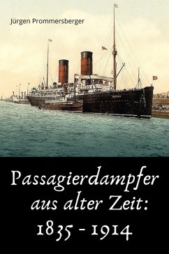 Cover Passagierdampfer aus alter Zeit: 1835 - 1914 (eBook, ePUB)