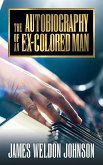 The Autobiography of an Ex-Colored Man (eBook, ePUB)